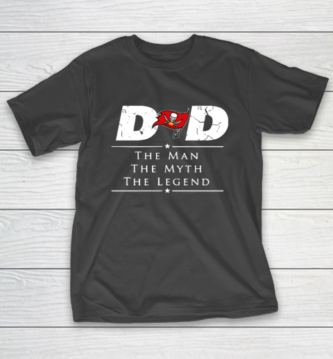 Tampa Bay Buccaneers NFL Football Dad The Man The Myth The Legend T-Shirt