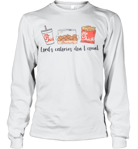 Chick Fil A Lord'S Calories Don'T Count Long Sleeve T-Shirt