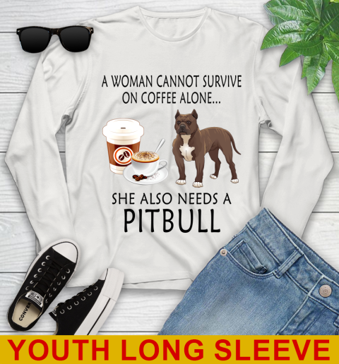 Women cannot survive on coffee alone she also need a PITBULL tshirt 111