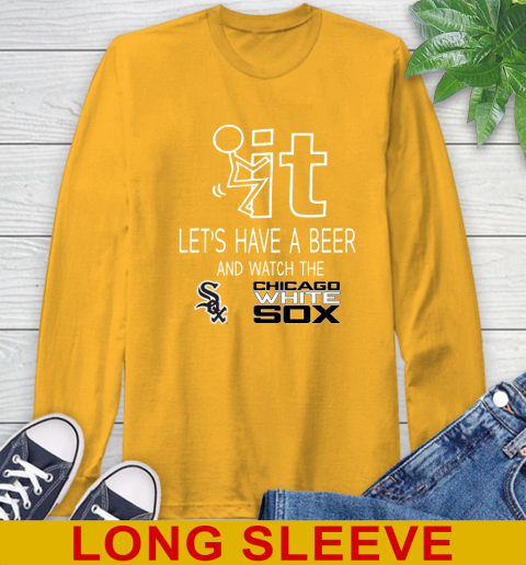 Chicago White Sox Baseball MLB Let's Have A Beer And Watch Your Team Sports Long Sleeve T-Shirt 2
