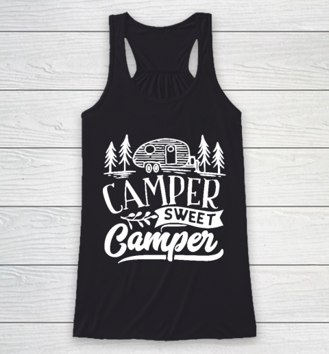 Camper sweet camper. funny Camping design Racerback Tank