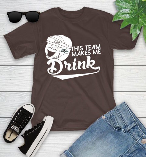 Dallas Stars NHL Hockey This Team Makes Me Drink Adoring Fan Youth T-Shirt 7