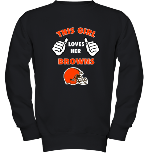 This Girl Loves Her Cleveland Browns Youth Sweatshirt
