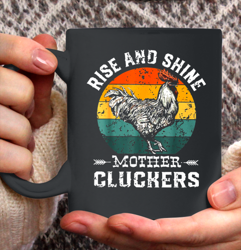 Rise And Shine Mother Cluckers Vintage Shirt 136