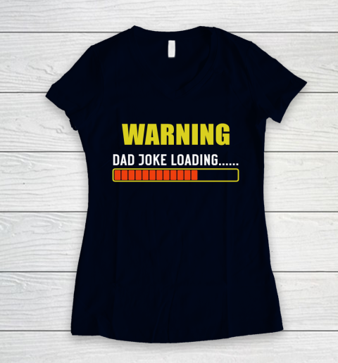 WARNING DAD JOKE LOADING Women's V-Neck T-Shirt 2