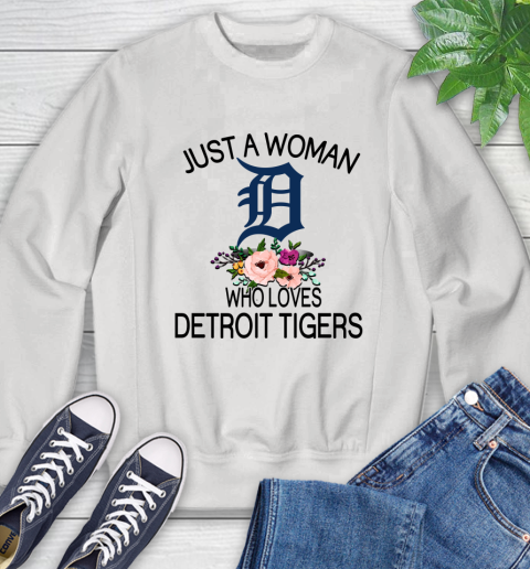 MLB Just A Woman Who Loves Detroit Tigers Baseball Sports Sweatshirt