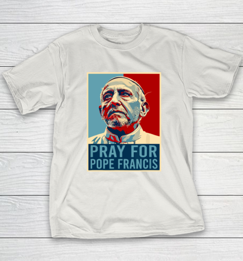 Pray For Pope Francis Youth T-Shirt 9