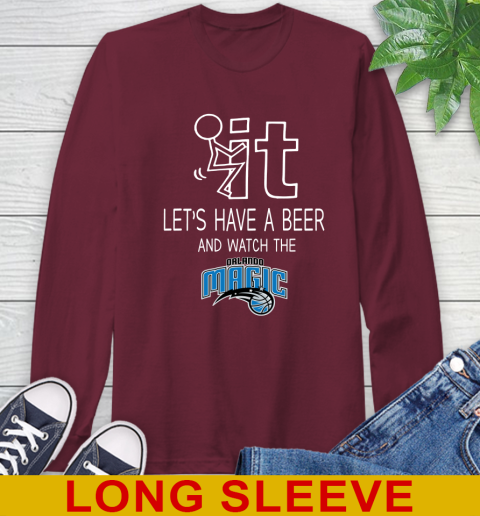 Orlando Magic Basketball NBA Let's Have A Beer And Watch Your Team Sports Long Sleeve T-Shirt 7