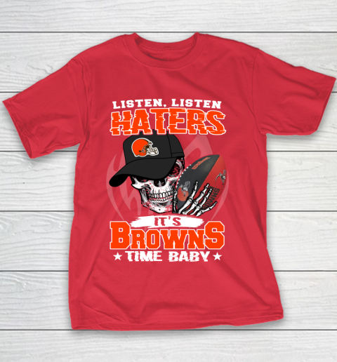 Listen Haters It is BROWNS Time Baby NFL Youth T-Shirt 7