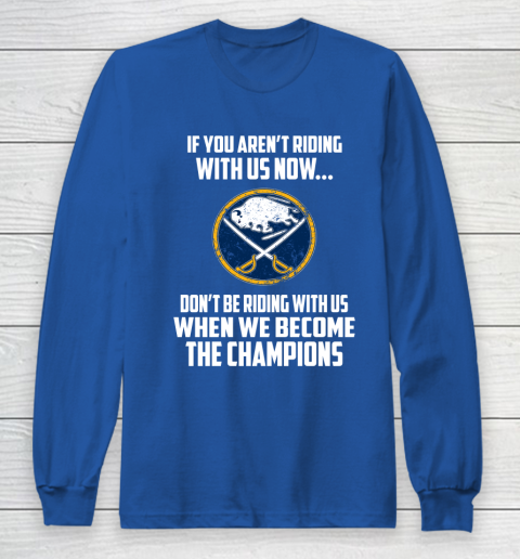 NHL Buffalo Sabres Hockey We Become The Champions Long Sleeve T-Shirt 6
