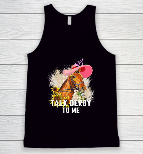 Talk Derby To Me Horse Racing Funny Derby Day Tank Top