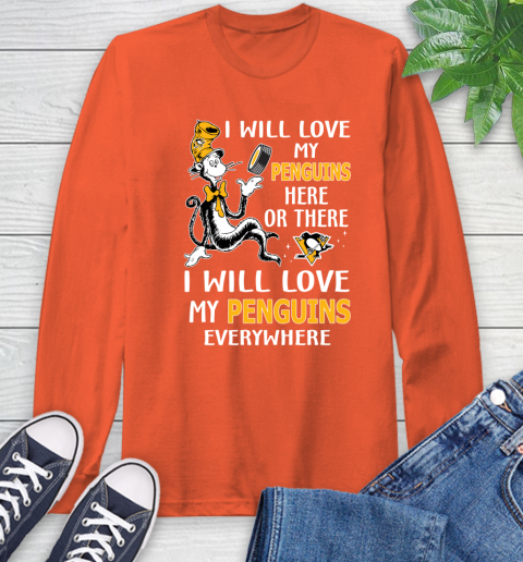 NHL Hockey Pittsburgh Penguins I Will Love My Penguins Everywhere Dr Seuss Shirt Long Sleeve T-Shirt 4
