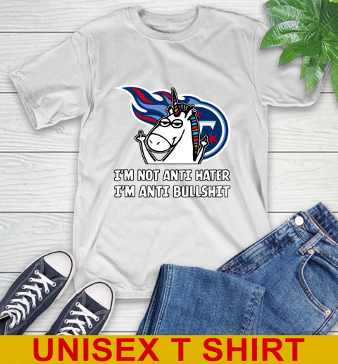 Tennessee Titans NFL Football Unicorn I'm Not Anti Hater I'm Anti Bullshit T-Shirt