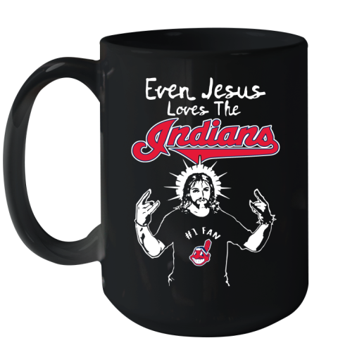 Cleveland Indians MLB Baseball Even Jesus Loves The Indians Shirt Ceramic Mug 15oz