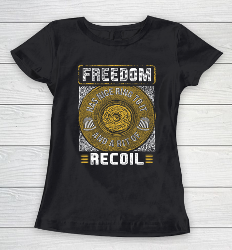 Veteran Shirt Gun Control Freedom Recoil Women's T-Shirt