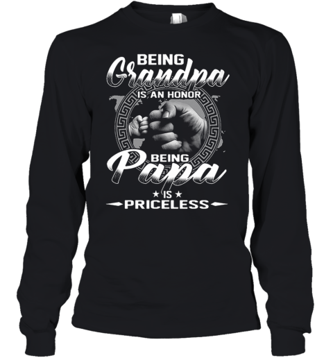 Being Grandma Is An Honor Being Papa Is Priceless Youth Long Sleeve