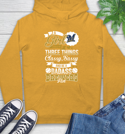 Milwaukee Brewers MLB Baseball A Girl Should Be Three Things Classy Sassy And A Be Badass Fan Hoodie 2