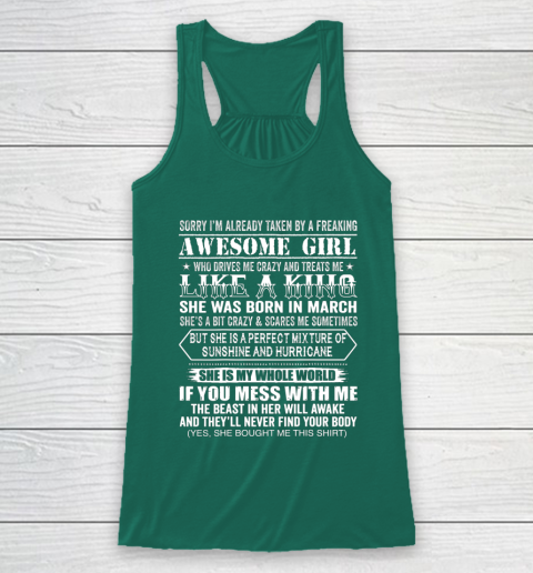 Sorry I m Already Taken by a Freaking Awesome Girl March Birthday Racerback Tank - Image 6