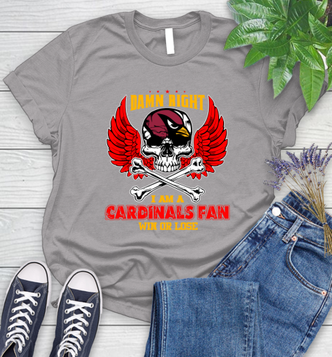NFL Damn Right I Am A Arizona Cardinals Win Or Lose Skull Football Sports Women's T-Shirt 5