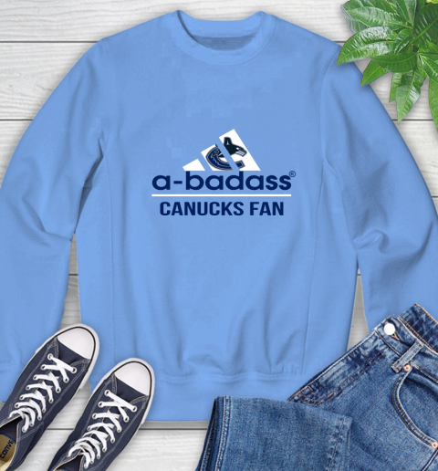 NHL A Badass Vancouver Canucks Fan Adidas Hockey Sports Sweatshirt 11