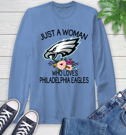 NFL Just A Woman Who Loves Philadelphia Eagles Football Sports Long Sleeve T-Shirt 10