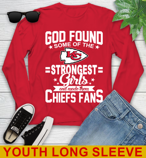 Kansas City Chiefs NFL Football God Found Some Of The Strongest Girls Adoring Fans Youth Long Sleeve 11