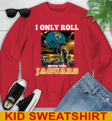 Jacksonville Jaguars NFL Football I Only Roll With My Team Sports Youth Sweatshirt 7