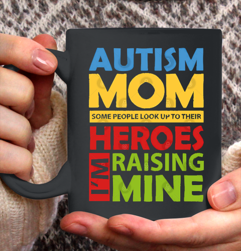 Mother's Day Funny Gift Ideas Apparel  Autism Awareness Mom I Ceramic Mug 11oz