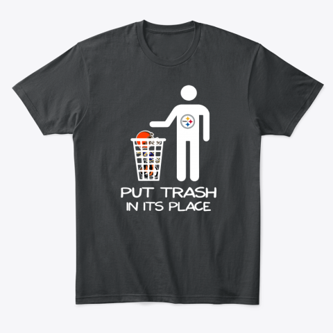 4lme pittburgs steelers put trash in its place classic t shirt 2 front black