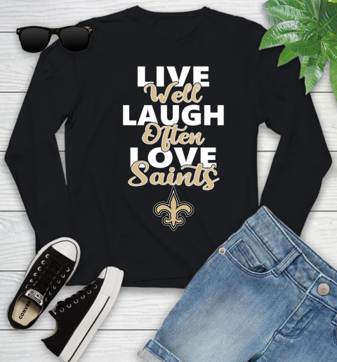 NFL Football New Orleans Saints Live Well Laugh Often Love Shirt Youth Long Sleeve