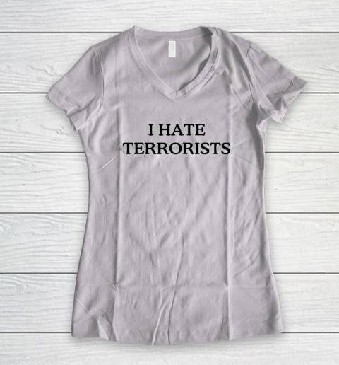 I Hate Terrorists Women's V-Neck T-Shirt