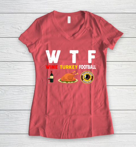 Washington Redskins Giving Day WTF Wine Turkey Football NFL Women's V-Neck T-Shirt 4