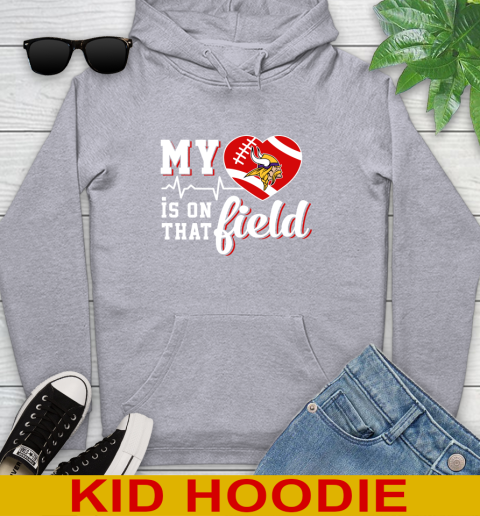 NFL My Heart Is On That Field Football Sports Minnesota Vikings Youth Hoodie 6