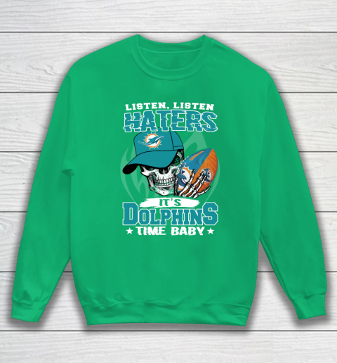 Listen Haters It is DOLPHINS Time Baby NFL Sweatshirt 5
