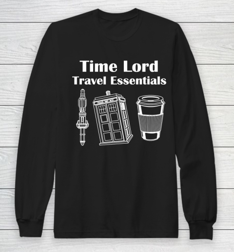 Time Lord Travel Essentials  For Doctor Who Fans Long Sleeve T-Shirt