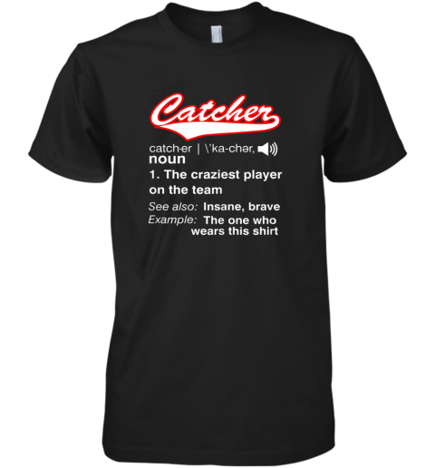 Softball, Baseball Catcher Shirt,Vintage funny Definition Premium Men's T-Shirt