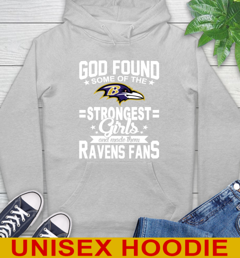Baltimore Ravens NFL Football God Found Some Of The Strongest Girls Adoring Fans Hoodie 6