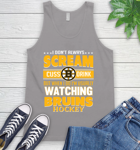 Boston Bruins NHL Hockey I Scream Cuss Drink When I'm Watching My Team Tank Top 3