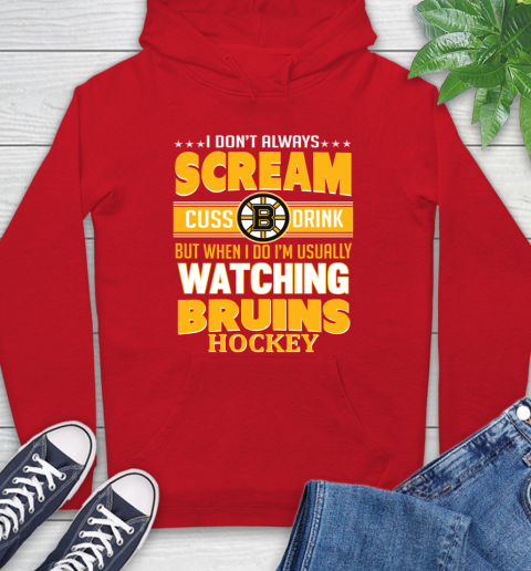 Boston Bruins NHL Hockey I Scream Cuss Drink When I'm Watching My Team Hoodie 10