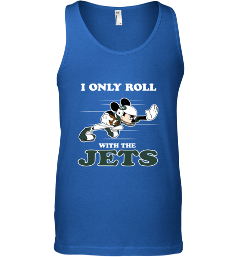 NFL Mickey Mouse I Only Roll With New York Jets siur nfl mickey mouse i only roll with new york jets unisex tank 17 front royal