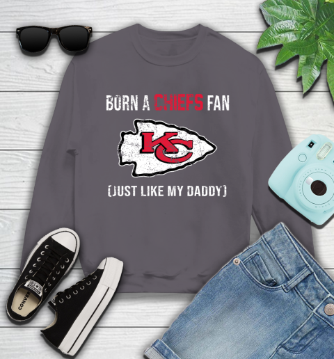 NFL Kansas City Chiefs Football Loyal Fan Just Like My Daddy Shirt Youth Sweatshirt 4