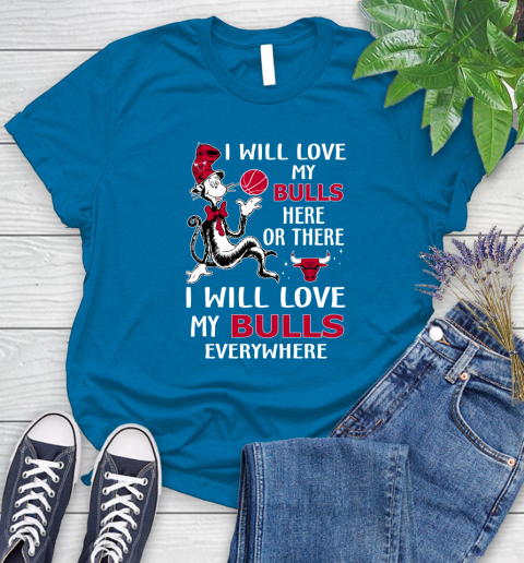 NBA Basketball Chicago Bulls I Will Love My Bulls Everywhere Dr Seuss Shirt Women's T-Shirt 8