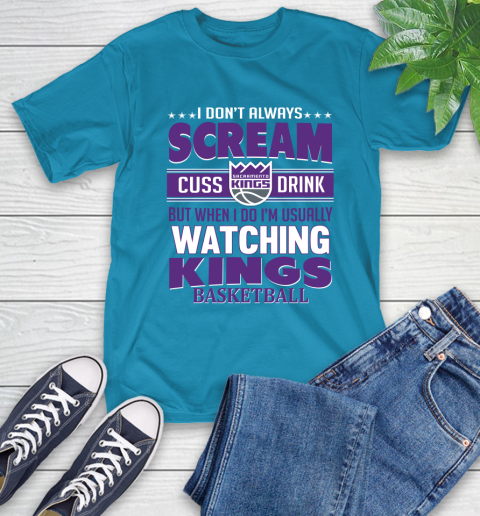 Sacramento Kings NBA Basketball I Scream Cuss Drink When I'm Watching My Team T-Shirt 9