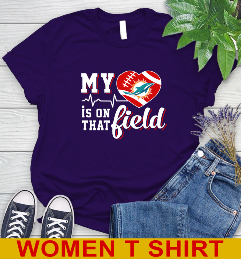 NFL My Heart Is On That Field Football Sports Miami Dolphins Women's T-Shirt 4