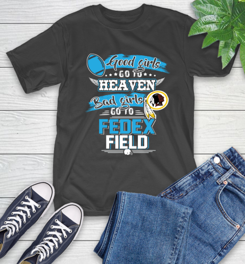 Washington Redskins NFL Bad Girls Go To Fedex Field Shirt T-Shirt