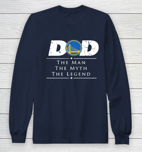 Golden State Warriors NBA Basketball Dad The Man The Myth The Legend Long Sleeve T-Shirt 2