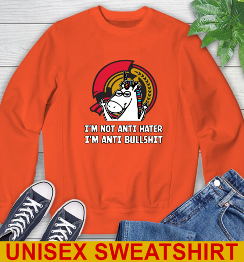 Ottawa Senators NHL Hockey Unicorn I'm Not Anti Hater I'm Anti Bullshit Sweatshirt 4