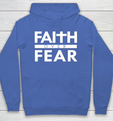 Faith Over Fear Bible Scripture Verse Christian Quote Hoodie 6