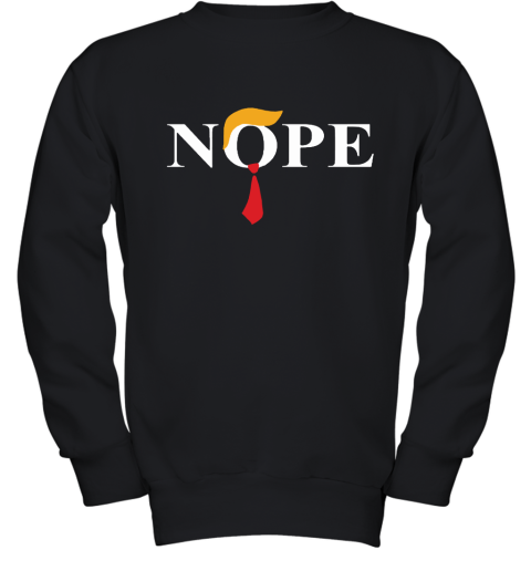 Nope No Donald Trump For 2020 President Youth Sweatshirt
