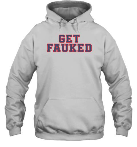 Get Fauked Hoodie - Topshirtpro